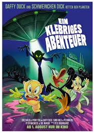 Filmplakat Ein klebriges Abenteuer: Daffy Duck und Schweinchen Dick retten den Planeten